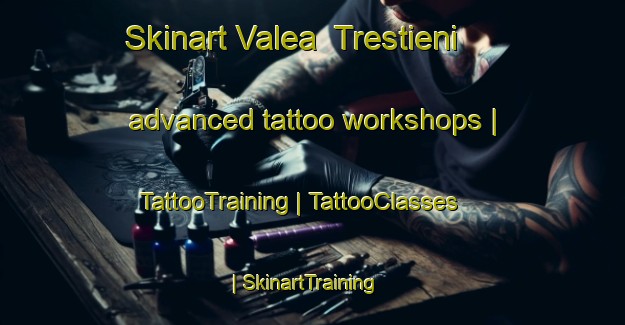 Skinart Valea  Trestieni advanced tattoo workshops | TattooTraining | TattooClasses | SkinartTraining-Moldova